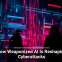 How Weaponized AI Is Reshaping Cyberattacks