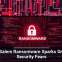 Gold Salem Ransomware Sparks Growing Security Fears